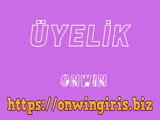 onwin üyelik