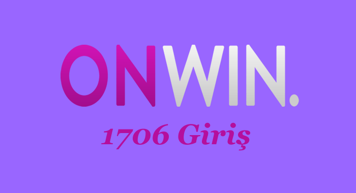 onwin 1706 giriş