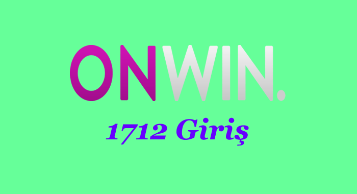 onwin 1712 giriş