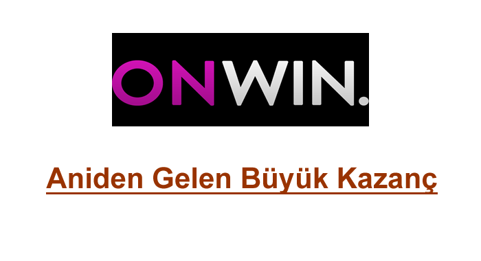 onwin kazanç